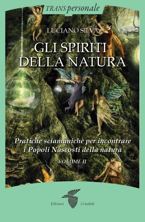 Luciano Silva - Gli Spiriti della Natura - Vol. 1 e 2 - Edizioni Crisalide 2023 - 2025